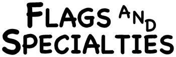 Flags, Specialties, etc.